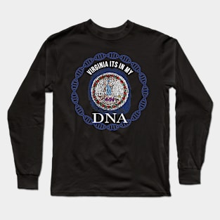 Virginia Its In My DNA - Virginian Flag - Gift for Virginian From Virginia Long Sleeve T-Shirt